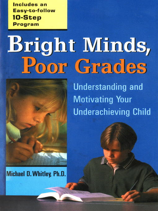 Title details for Bright Minds, Poor Grades by Michael D. Whitley - Available
